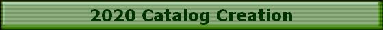 2020 Catalog Creation